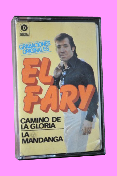 EL FARY. LA MANDANGA, Camino de gloria y otras. Grabaciones originales